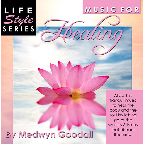 LIFE STYLE SERIES MUSIC FOR HEALING - MEDWYN GOODALL CD