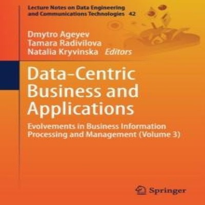 Data-Centric Business and Applications Evolvements in Business In
