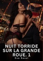 Nuit Torride Sur La Grande Roue. 1 Eva Rossi
