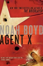 Agent X: A Novel by Boyd, Noah Book The Fast Free Shipping