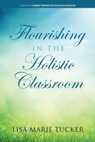 Flourishing in The Holistic Classroom Lisa Marie Marie Tucker Taschenbuch 2021