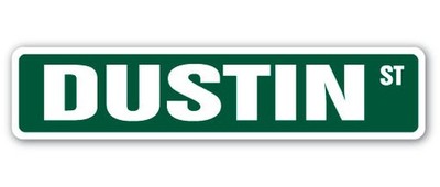 DUSTIN Street Sign Childrens Name Room Metal Sign Decal