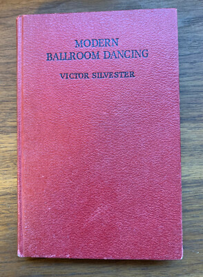 Modern Ballroom Dancing, Victor Silvester 1961 HB, Beginners-Advanced, Waltz,etc