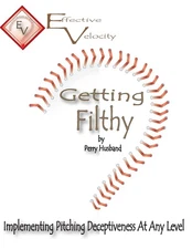 Getting Filthy: Implementing Effective Velocity (Downright Fitlhy Pitching S...