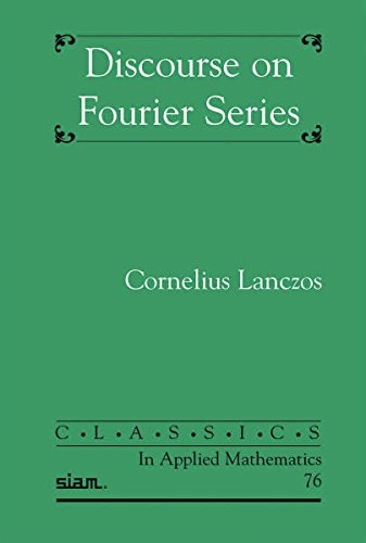 Discourse on Fourier Series by Cornelius Lanczos