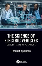 The Science of Electric Vehicles: Concepts and Applications by Frank R. Spellman