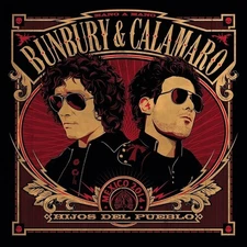 Bunbury & Calamaro - Hijos Del Pueblo [New Vinyl LP] Spain - Import