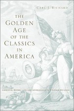 Golden Age of the Classics in America : Greec...