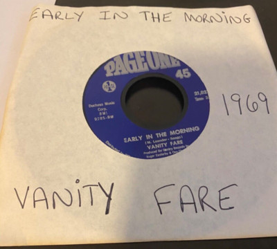 Vanity Fare -Early In The Morning /You Made Me Love You- PageOne 1969-45 RPM-Mnt