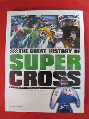 THE GREAT HISTORY OF SUPERCROSS By Xavier Audouard - Brand New Hardcover, Mint