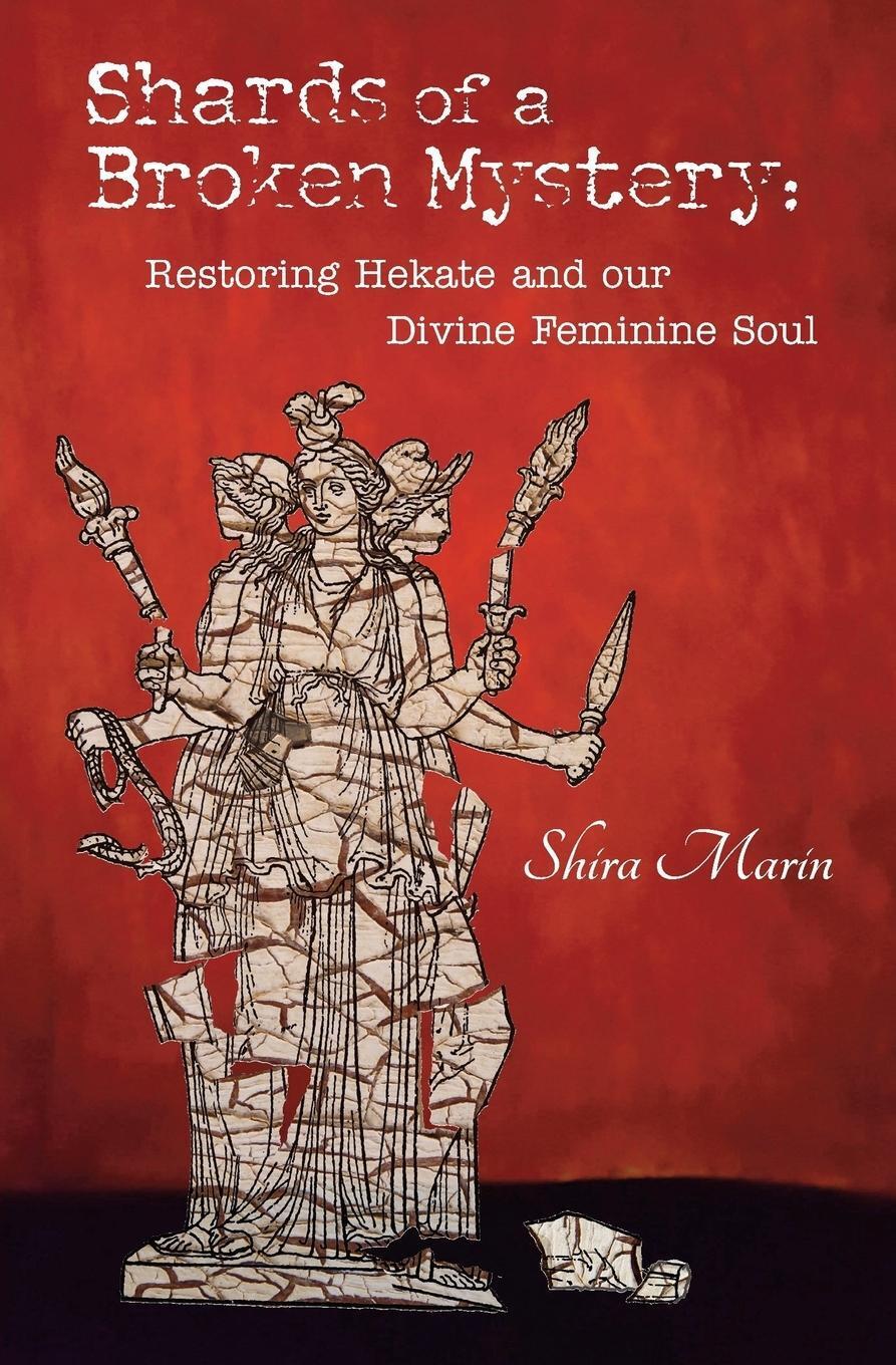 Thumbnail - Shards Of A Broken Mystery Restoring Hekate And Our Divine Feminine