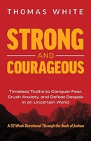 Thomas White | Strong And Courageous | Taschenbuch | Englisch (2025)
