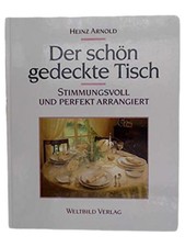 Heinz Arnold Der schön gedeckte Tisch Tischdeko Hobbybuch Kochen Hardcover