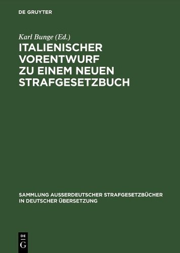 Karl Bunge Italienischer Vorentwurf zu einem neuen Strafgesetzbuch (Hardback)