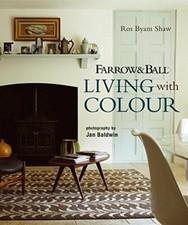 Farrow & Ball Living With Colour By Ros Byam Shaw
