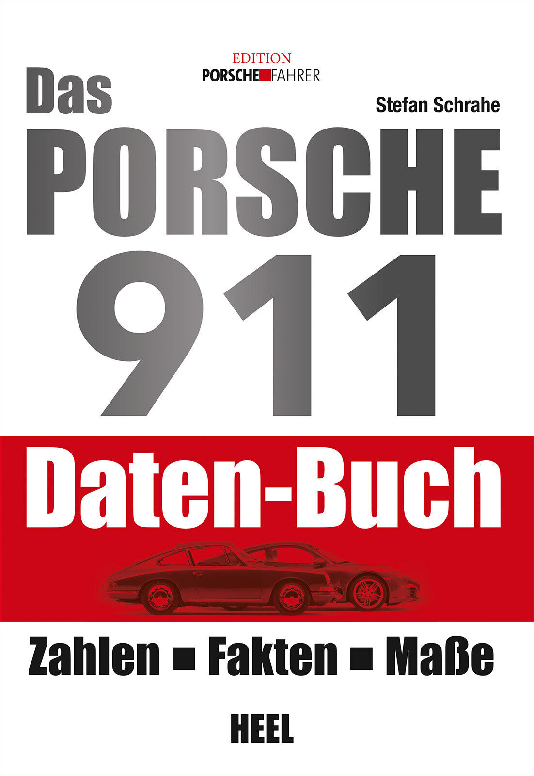 Thumbnail - Stefan Schrahe; Stefan Stefan Schrahe / Das Porsche 911 Daten-buch