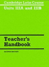 Cambridge Latin Course Unit 3A and 3B Teacher's Handbook: Unit 3