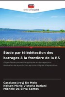 Cassiane Jrayj De Melo (U. A.) | ÉTude Par TéLéDéTection Des Barrages à La...