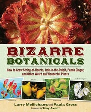 Bizarre Botanicals: How to Grow String-of-Hearts, Jack-in-the-Pulpit, Panda ...
