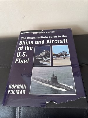 The Naval Institute Guide to Ships and Aircraft of the U.S. Fleet, 19th E - GOOD