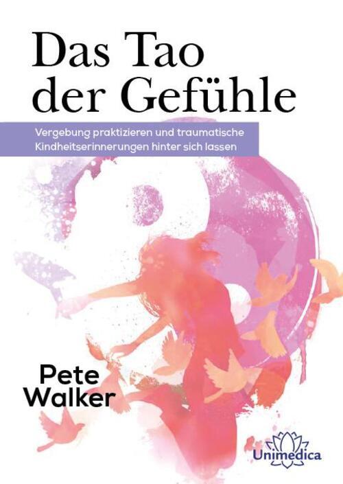 Thumbnail - Das Tao Der Gefühle | Pete Walker | Buch | Xxiv | Deutsch | 2021 |