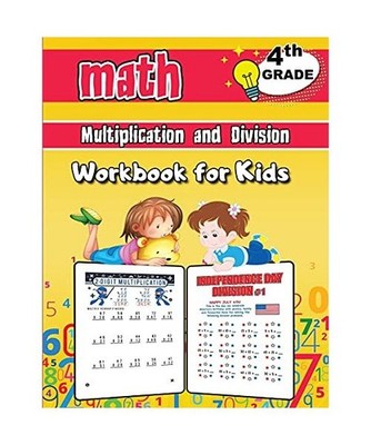 Multiplication and Division Math Workbook for Kids - 4th Grade: Grade 4 Activity