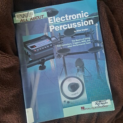 All About Ser.: All about Electronic Percussion : The Basics of Using Pad...