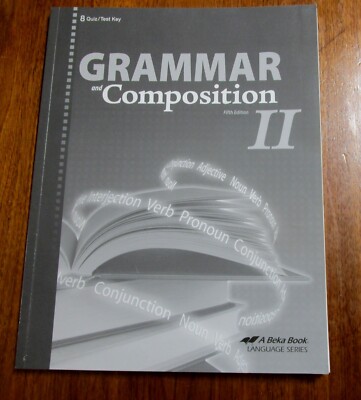 Abeka Grammar & Composition II, Teacher Key Quiz & Tests, 5th Ed. 8th Grade