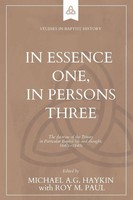 In Essence One, In Persons Three | Michael A. G. Haykin (U. A.) | Taschenbuch