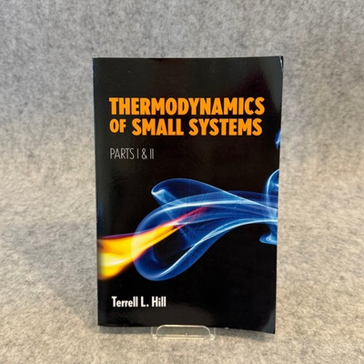 #ad #ad Thermodynamics of Small Systems by Terrell L. Hill Parts 1 and 2 Paperback $49.99