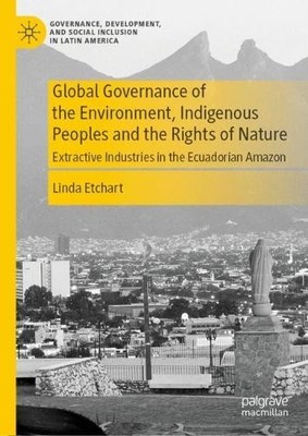 Global Governance of the Environment, Indigenous Peoples and ... - 9783030815189