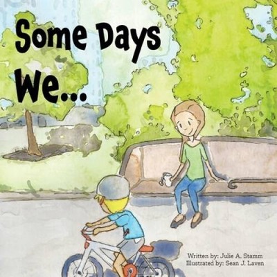 Some Days We - Paperback By Stamm, Julie A - GOOD