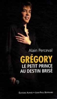 Grégory Lemarchal, der kleine Prinz au... - Alain Perceval - V324725