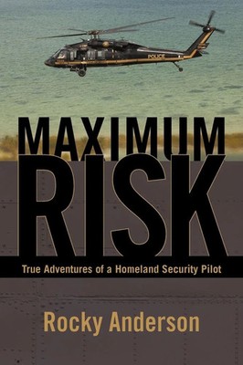 Rocky Anderson | Maximum Risk | Taschenbuch | Englisch (2011) | iUniverse
