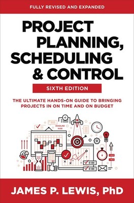 Project Planning, Scheduling, and Control, Sixth Edition: The ...