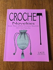 Crochet Novelties from Turn-of-the-Century Sources - Jules & Kaethe Kliot LIKE N