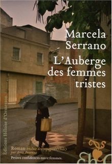LAuberge des femmes tristes von Serrano, Marcela | Buch | Zustand sehr gut