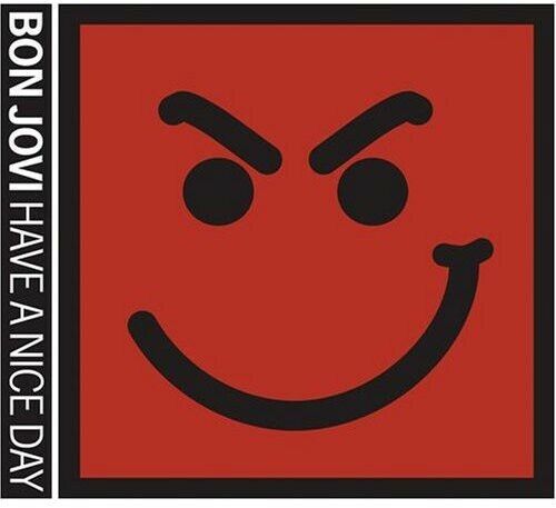 Have a Nice Day by Bon Jovi (CD, 2005) BRAND NEW Have a Nice Day by Bon Jovi (CD, 2005) BRAND NEW