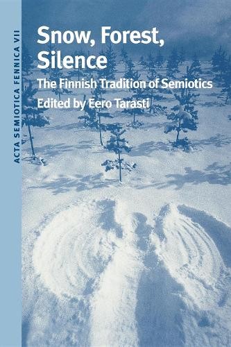 Snow, Forest, Silence by Eero Tarasti - 9780253213204