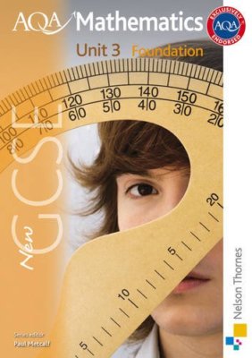 New Aqa Gcse Mathematics Unit 3 Foundation By Paul Metcalf