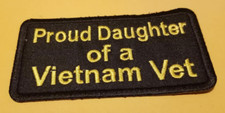 Proud Daughter of a Vietnam Vet Military Patch approx 2.x3.75"