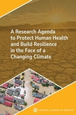 A Research Agenda to Protect Human Health and Build Resilience in th (Paperback)