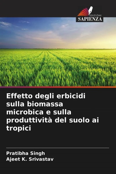 Pratibha Singh (U. A.) | Effetto Degli Erbicidi Sulla Biomassa Microbica E...-image