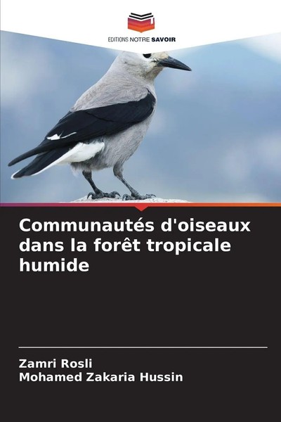 Zamri Rosli (U. A.) | CommunautéS D'oiseaux Dans La ForêT Tropicale Humide-image