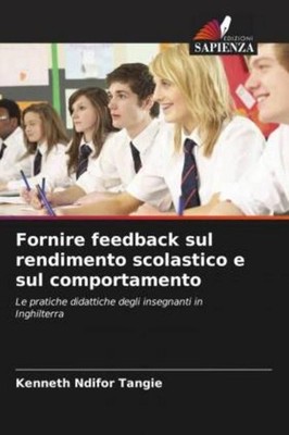 Fornire feedback sul rendimento scolastico e sul comportamento Kenneth Ndif ...