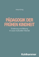 PäDagogik Der FrüHen Kindheit Anke KöNig