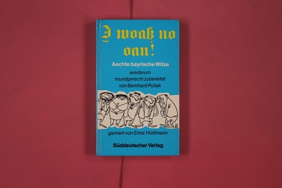 299298 Bernhard Pollak I WOASS NO OAN! Süddeutscher Verlag Aechte bayrische