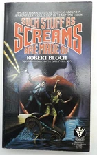 SUCH STUFF AS SCREAMS ARE MADE OF Robert Bloch Del Rey 1979 1st Printing