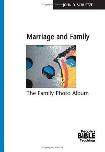 Marriage And Family: The Family Photo Album (The Peoples Bible Tea - GOOD