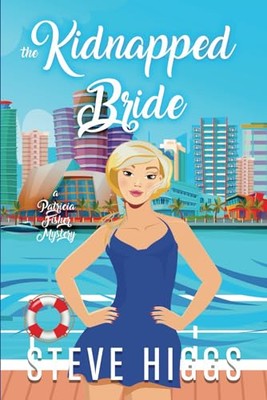 The Kidnapped Bride: A Patricia Fisher Mystery (Patricia Fisher Cruise Ship